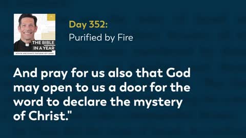 Day 352: Purified by Fire — The Bible in a Year (with Fr. Mike Schmitz)