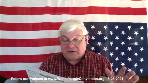 We the People Convention News & Opinion 8-28-21