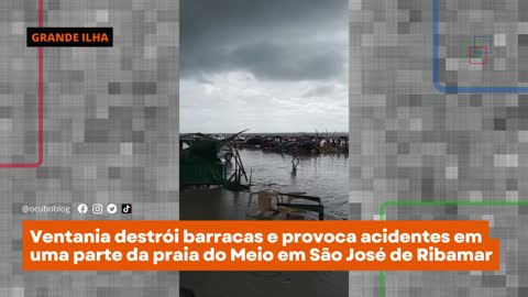 Ventania destrói barracas e provoca acidentes em uma parte da praia do Meio em São José de Ribamar