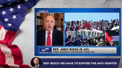 Rep. Biggs: We Have to Expose the Anti-Semites