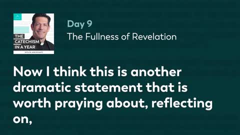 Day 9: The Fullness of Revelation — The Catechism in a Year (with Fr. Mike Schmitz)