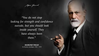 Sigmund Freud: Is he right about these quotes?