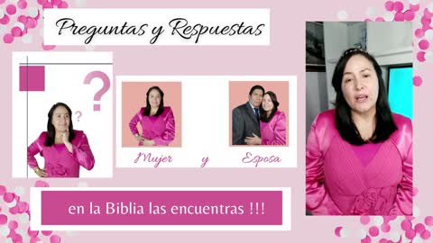 PREGUNTAS Y RESPUESTAS LA MUJER Y LA ESPOSA EN LA BIBLIA LAS ENCUENTRA