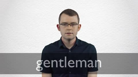 How to pronounce GENTLEMAN in British English