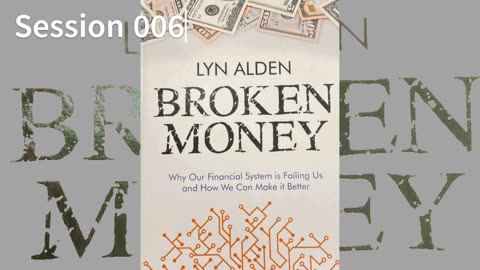 Broken Money 006 Lyn Alden 2023 Audio/Video Book S006