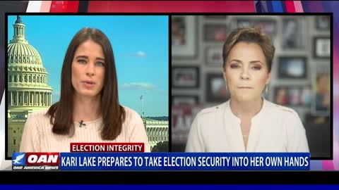 Kari Lake prepares to take election security into her own hands