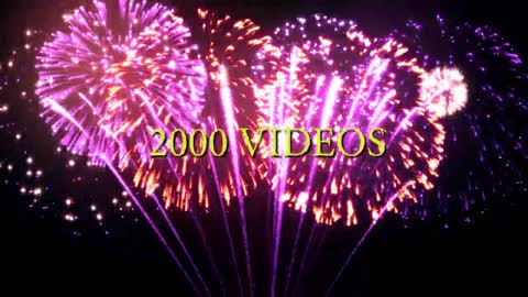 My 2000th VIDEO!