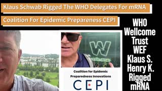 WHO, Wellcome, And WEF Rigged mRNA Vaccines From 2017 With CEPI