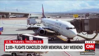 CNN: 2,100+ Flights Canceled over Memorial Day Weekend