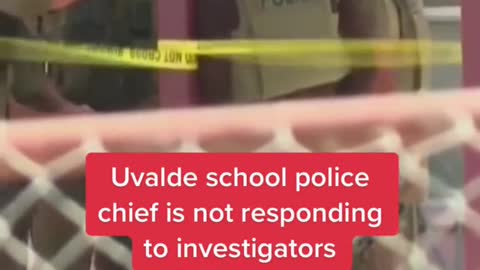 Uvalde school police chief is not responding to investigators