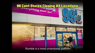 99 CENT STORES CLOSING ALL STORES DUE TO THEFT