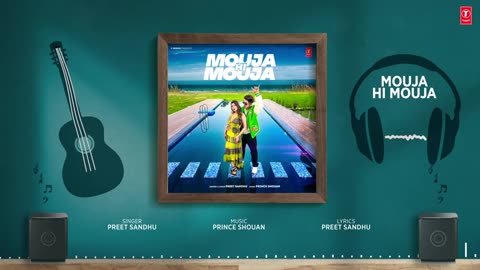 MOUJA HI MOUJA (Full Audio) - Preet Sandhu - Latest Punjabi Songs 2024