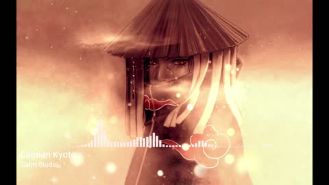 Calm in Kyoto | Japan Relaxing Music Working And Study, Japan Anime Calm Music, Japan Ambiente Music