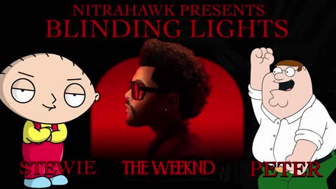 Stewie Griffin and Peter Griffin Sing Blinding Lights By The Weeknd