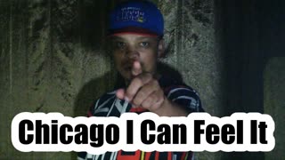 Chicago I Can Feel It