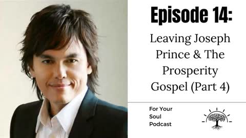 Episode 14—Leaving Joseph Prince & The Prosperity Gospel (Part 4)