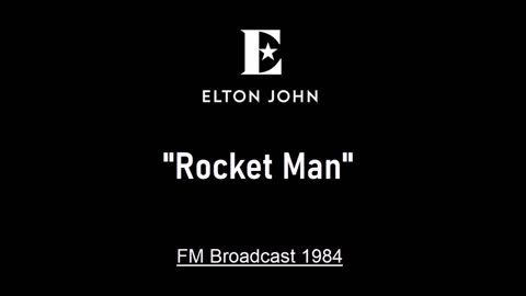Elton John - Rocket Man (Live in Worcester, Massachusetts 1984) FM Broadcast