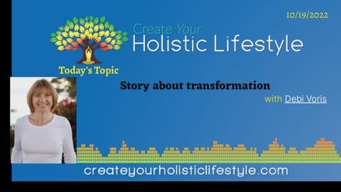 Create Your Holistic Lifestyle - Debi Voris (Certified Wholistic Health Coach)