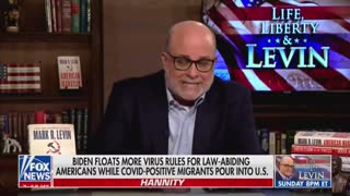 Watch: Mark Levin Is Exactly Right About Biden’s Horrific Presidency