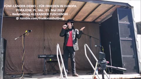 ALEXANDER TUSCHINSKI - FÜNF-LÄNDER-DEMO FÜR FRIEDEN IN EUROPA, PORAJOW, PL, 01 05 2023 - Redebeitrag