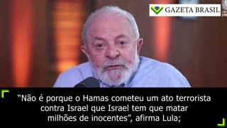 Lula critica reação israelense contra ataques terroristas do Hamas