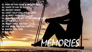 LOVE SONG MEMORIES- MEMORIES REMEMBERING THE PAST SOFT ROCK LOVE