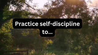 Practice self-discipline