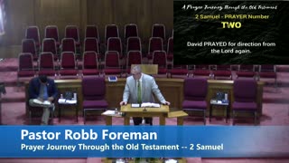 Pastor Robb Foreman //Prayer Journey Through the Old Testament -- 2 Samuel