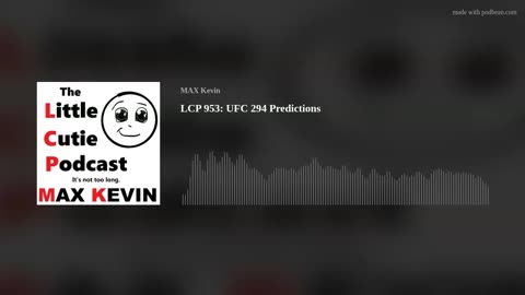 LCP 953: UFC 294 Predictions