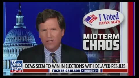 Tucker: Democrats Won 70% of 2022 Races Where Vote Count Delayed