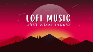 LoFi Study/Chill/Relax/Unwind/Focus Music