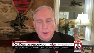 Col. Douglas Macgregor: How Close Is WWIII?