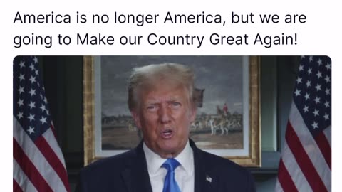 America is no longer America, but we are going to Make our Country Great Again!