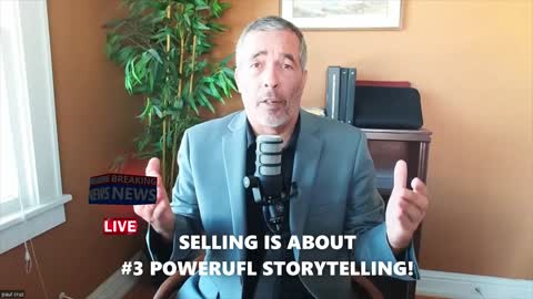 WHAT IS SELLING? #3 IT'S ABOUT POWERFUL STORYTELLING