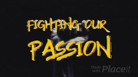 FIGHTING OUR PASSION