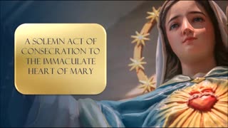 Solemn Act of Consecration to the Immaculate Heart of Mary by Pope Pius XII