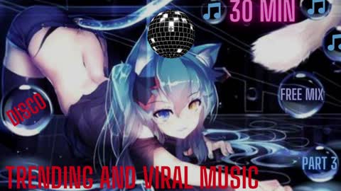 Trending and viral TIKTOK Music || FREE 30 MIN MIX🎵 #remix || DISCO || PART 3 || #disco #2022