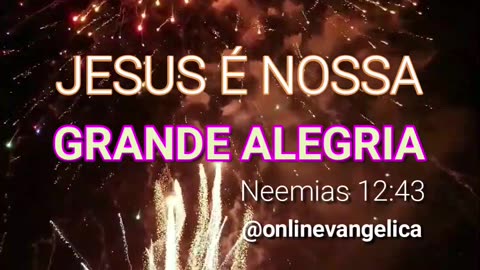 JESUS, NOSSA GRANDE ALEGRIA 🤩