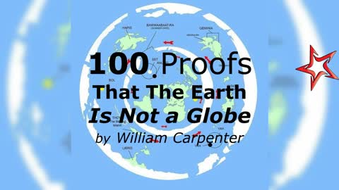 100 Proofs That The Earth Is Not A Globe by William Carpenter