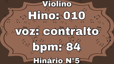 Hino: 010 - Violino: contralto - Hinário N°5 (com metrônomo)