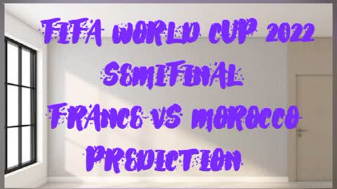 FRANCE VS MOROCCO, SEMIFINAL, FIFA WORLD CUP 2022