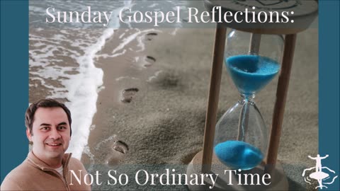 Not So Ordinary Time: 12th Sunday in Ordinary Time