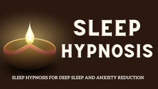 Sleep Hypnosis For Deep Sleep and Anxiety Reduction