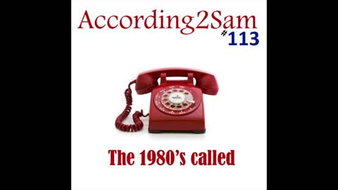According2Sam #113 'The 1980's called'