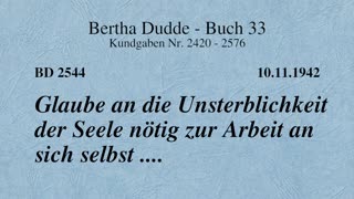 BD 2544 - GLAUBE AN DIE UNSTERBLICHKEIT DER SEELE NÖTIG ZUR ARBEIT AN SICH SELBST ....