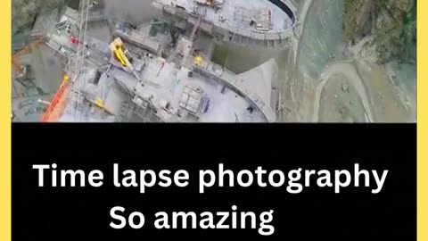 Time lapse photography of a dam construction