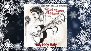 Jeffrey Philip Nelson - Holy Holy Holy