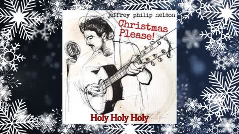 Jeffrey Philip Nelson - Holy Holy Holy