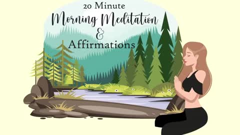 20 Minute Morning Meditation Affirmations