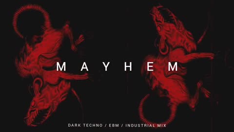 Dark Techno EBM Industrial Mix MAYHEM Dark Electro Music